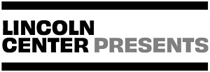 Lincoln Center Presents